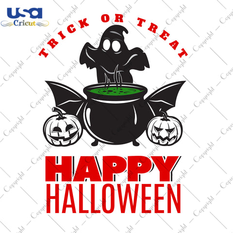 Trick Or Treat Happy Halloween Gifts, Shirt For Halloween Svg File Diy Crafts Svg Files For Cricut, Silhouette Sublimation Files - USA Cricut