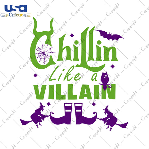 Chillin Like A Villain Halloween Gifts, Shirt For Halloween Svg File Diy Crafts Svg Files For Cricut, Silhouette Sublimation Files - USA Cricut