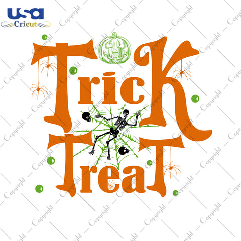 Trick Treat Halloween Gifts, Shirt For Halloween Svg File Diy Crafts Svg Files For Cricut, Silhouette Sublimation Files - USA Cricut