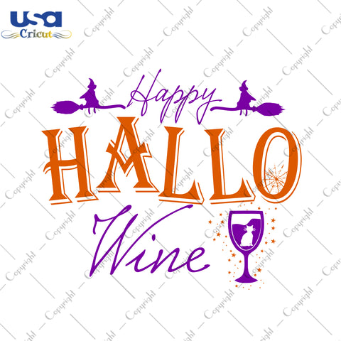 Happy Hallo Wine Halloween Gifts, Shirt For Halloween Svg File Diy Crafts Svg Files For Cricut, Silhouette Sublimation Files - USA Cricut