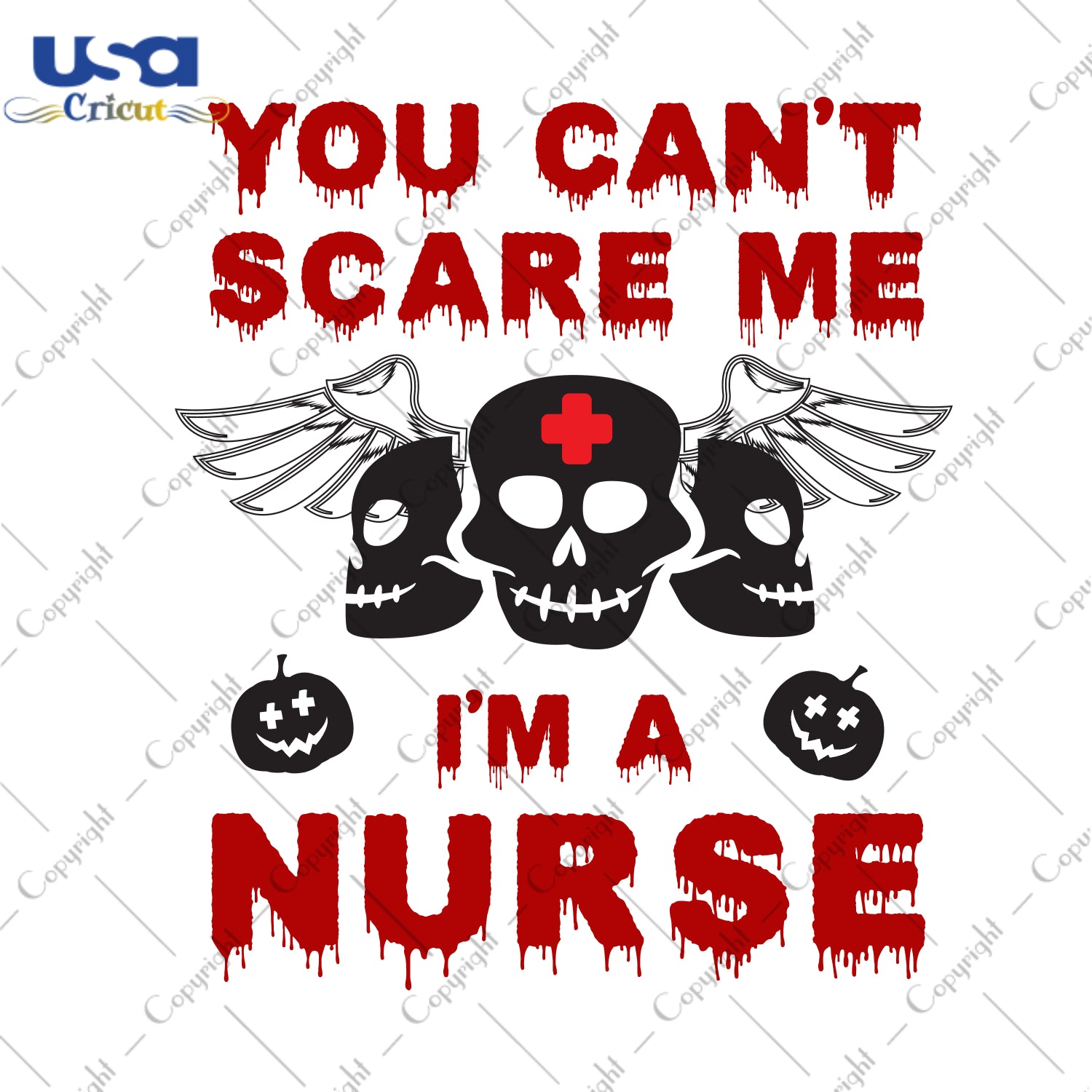 You Can't Scare Me I'm A Nurse Halloween Gifts, Shirt For Halloween Svg File Diy Crafts Svg Files For Cricut, Silhouette Sublimation Files - USA Cricut