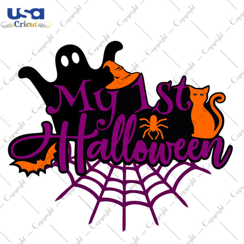 My 1st Halloween Gifts, Shirt For Halloween Svg File Diy Crafts Svg Files For Cricut, Silhouette Sublimation Files - USA Cricut