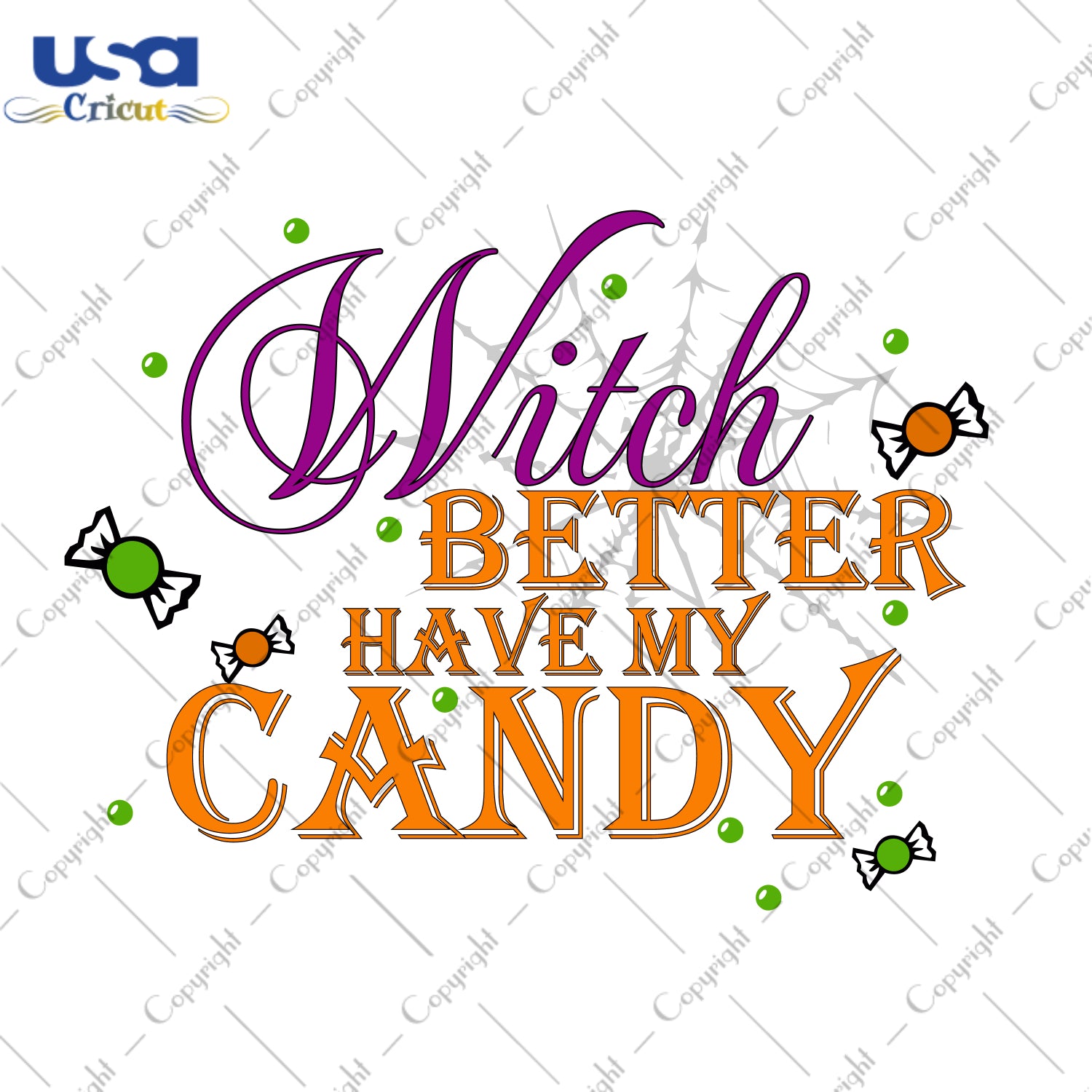 Witch Better Have My Candy Halloween Gifts, Shirt For Halloween Svg File Diy Crafts Svg Files For Cricut, Silhouette Sublimation Files - USA Cricut