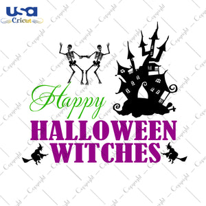 Happy Halloween Witches Halloween Gifts, Shirt For Halloween Svg File Diy Crafts Svg Files For Cricut, Silhouette Sublimation Files - USA Cricut