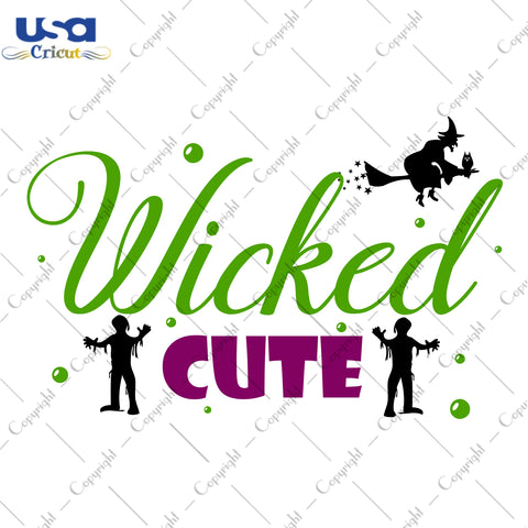 Wicked Cute Halloween Gifts, Shirt For Halloween Svg File Diy Crafts Svg Files For Cricut, Silhouette Sublimation Files - USA Cricut