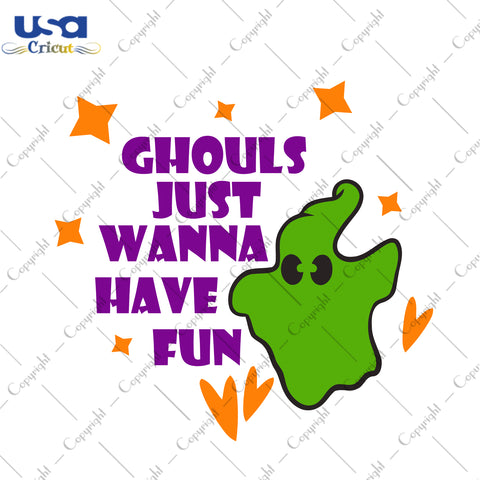 Ghouls Just Wanna Have Fun Halloween Gifts, Shirt For Halloween Svg File Diy Crafts Svg Files For Cricut, Silhouette Sublimation Files - USA Cricut