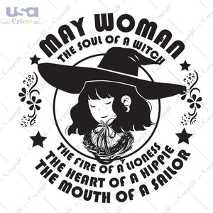 May Woman The Soul Of A Witch Birthday Halloween gifts, Shirt For Woman Svg File Diy Crafts Svg Files For Cricut, Silhouette Sublimation Files - USA Cricut