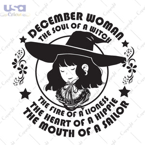 December Woman The Soul Of A Witch Birthday Halloween Gifts, Shirt For Woman Svg File Diy Crafts Svg Files For Cricut, Silhouette Sublimation Files - USA Cricut