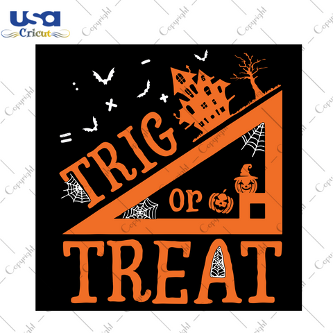 Trig Or Treat, Halloween Svg, Halloween Day, Halloween Party, Happy Halloween, Witch Svg, Ghost, Scary Halloween, Halloween Gift, Teacher Halloween Svg, Halloween Saying Svg, Halloween Clip A