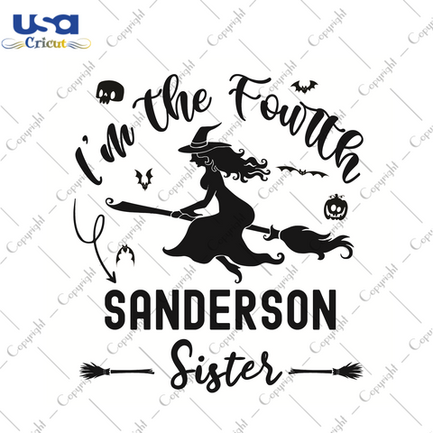 Im The Fourth Sanderson Sisters Halloween Gift Diy Crafts Svg Files For Cricut, Silhouette Sublimation Files