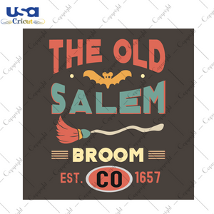 The Old Salem Broom Est 1657 Halloween Diy Crafts Svg Files For Cricut, Silhouette Sublimation Files - USA Cricut