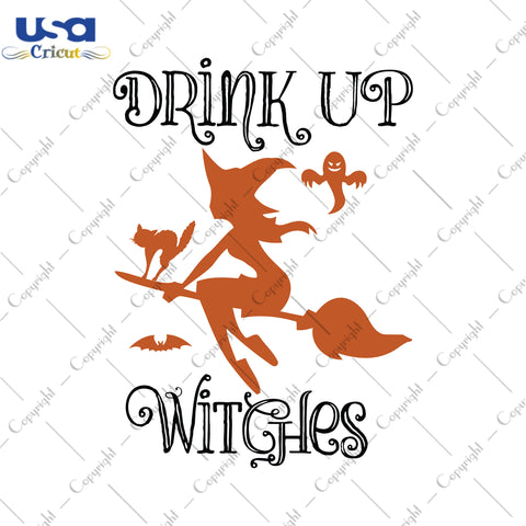 Drink Up Witches Halloween Gifts, Shirt For Halloween Svg File Diy Crafts Svg Files For Cricut, Silhouette Sublimation Files - USA Cricut