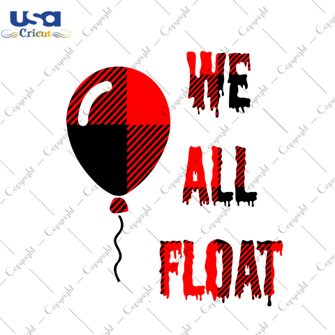 We All Float Halloween Shirt Diy Crafts Svg Files For Cricut, Silhouette Sublimation Files - USA Cricut