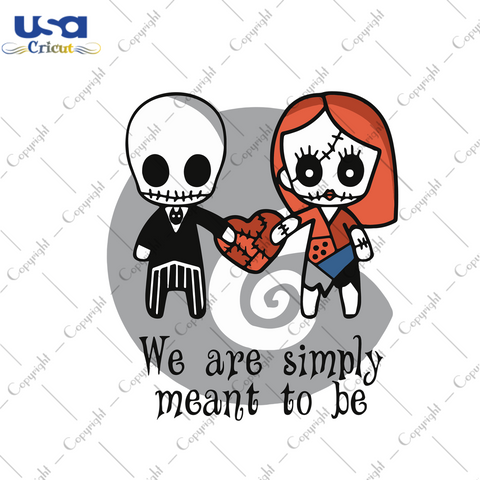 Halloween Jack And Sally We Are Simply Meant To Be, Halloween Svg, Jack And Sally Svg, Couple Svg, Halloween Couple Svg, Jack And Sally Love, Halloween Gift, Halloween Shirt, Scary Halloween,