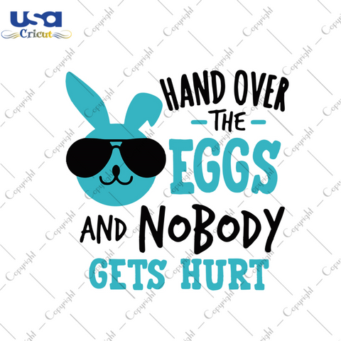 Hand Over The Eggs And Nobody Gets Hurt Svg, Easter Svg, Easter Day Gift, He Is Risen Christian Quotes Diy Crafts Svg Files For Cricut