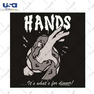 Hands It Is What For Dinner Trending Gift Diy Crafts Svg Files For Cricut, Silhouette Sublimation Files