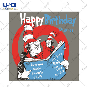 Happy Birthday Dr Seuss Dr Seuss Gift Diy Crafts Svg Files For Cricut, Silhouette Sublimation Files