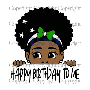 Happy Birthday To Me, Black Girl, Black Girl Birthday, Printable Cricut & Silhouette Sublimation files Instant Download - USA Cricut