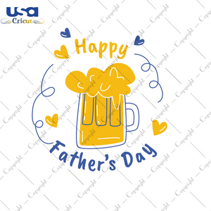 Happy Father's Day Svg, Father's Day Svg, Beer Svg, Diy Crafts SVG Files For Cricut, Silhouette Sublimation Files Shirt Design Ideas  Instant Download - USA Cricut