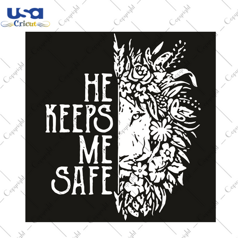 He Keeps Me Safe Trending Gift Diy Crafts Svg Files For Cricut, Silhouette Sublimation Files