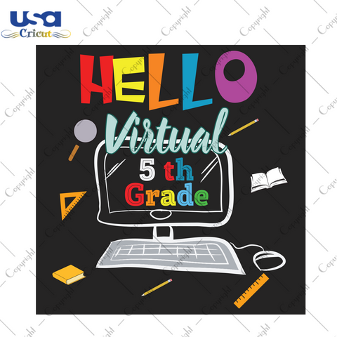 Hello virtual 5th grade Back To School Gift Diy Crafts Svg Files For Cricut, Silhouette Sublimation Files