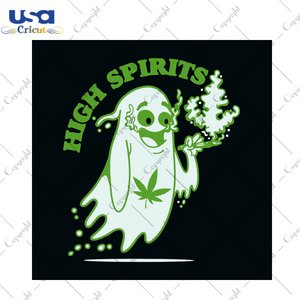 High Spirits Svg, Trending Svg, Spirits Svg, Cannabis Svg, Cannabis Weed Svg, Cannabis Ghost Svg, Smoking Ghost Svg, Weed Svg, Marijuana Svg, Cannabis Lovers, Smoke Weed svg, High svg, Ghost 