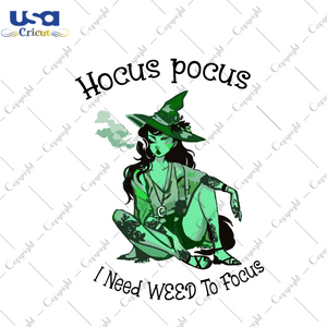 Hocus Pocus I Need Weed To Focus Svg, Trending Svg, Hocus Pocus Svg, Witch Svg, Cannabis Svg, Cannabis Weed Svg, Weed Svg, Marijuana Svg, Cannabis Lovers, Smoking Witch Svg, Sexy Witch, Blunt