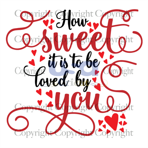 How Sweet By You Svg, Valentines Svg, Valentines Quotes, Diy Crafts SVG Files For Cricut, Silhouette Sublimation Files Shirt Design Ideas  Instant Download - USA Cricut