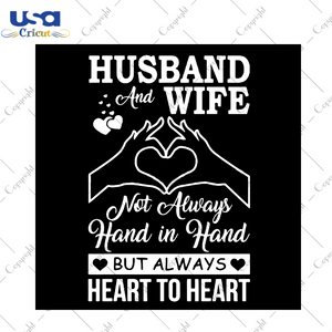 Husband And Wife Not Always Hand In Hand Svg, Valentine Svg, Husband Svg, Wife Svg, Hand In Hand Svg, Heart To Heart Svg, Valentine Gifts, Happy Valentines Day Svg, Valentine Hearts Svg, Heart Hand Svg, Cut File