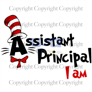 I Am Assistant Principal, Dr. Seuss Svg, Reading Festival,Printable Cricut & Silhouette Sublimation files Instant Download - USA Cricut