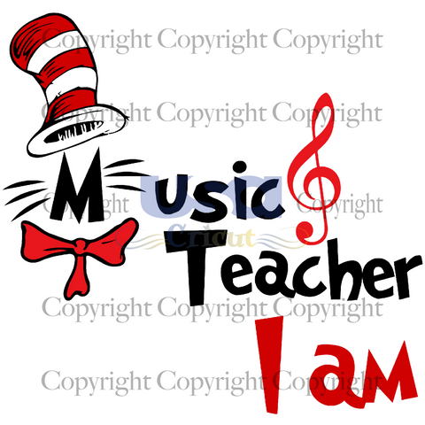 I Am Music Teacher, Dr. Seuss Svg, Reading Festival, Printable Cricut & Silhouette Sublimation files Instant Download - USA Cricut