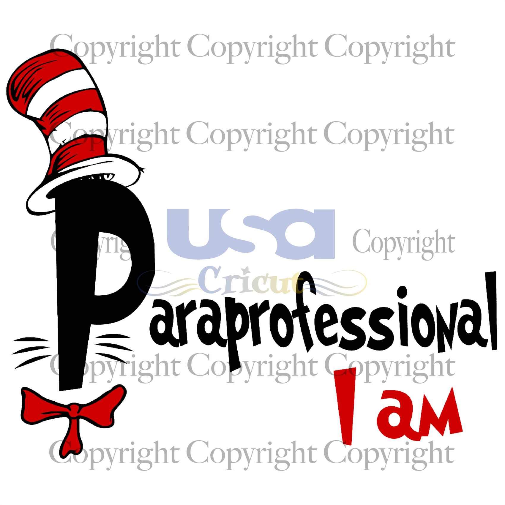 I Am Paraprofessional, Dr. Seuss Svg, Reading Festival, Printable Cricut & Silhouette Sublimation files Instant Download - USA Cricut