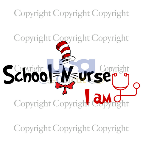 I Am School Nurse, Dr. Seuss Svg, Reading Festival, Printable Cricut & Silhouette Sublimation files Instant Download - USA Cricut