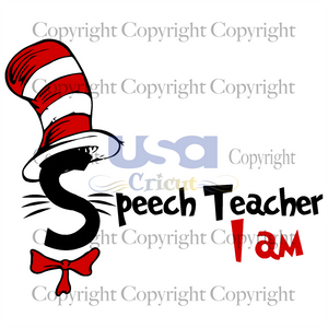 I Am Speech Teacher, Dr. Seuss Svg, Reading Festival, Printable Cricut & Silhouette Sublimation files Instant Download - USA Cricut