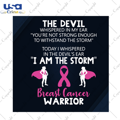 I Am The Storm Breast Cancer Gift Diy Crafts Svg Files For Cricut, Silhouette Sublimation Files