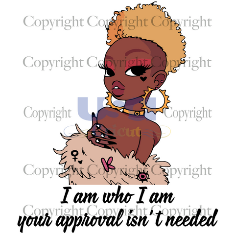 I Am who I Am Your Approval Isn't Needed, Black Girl Svg, Black Girl Quote, SVG files for cricut Instant Download Version - USA Cricut