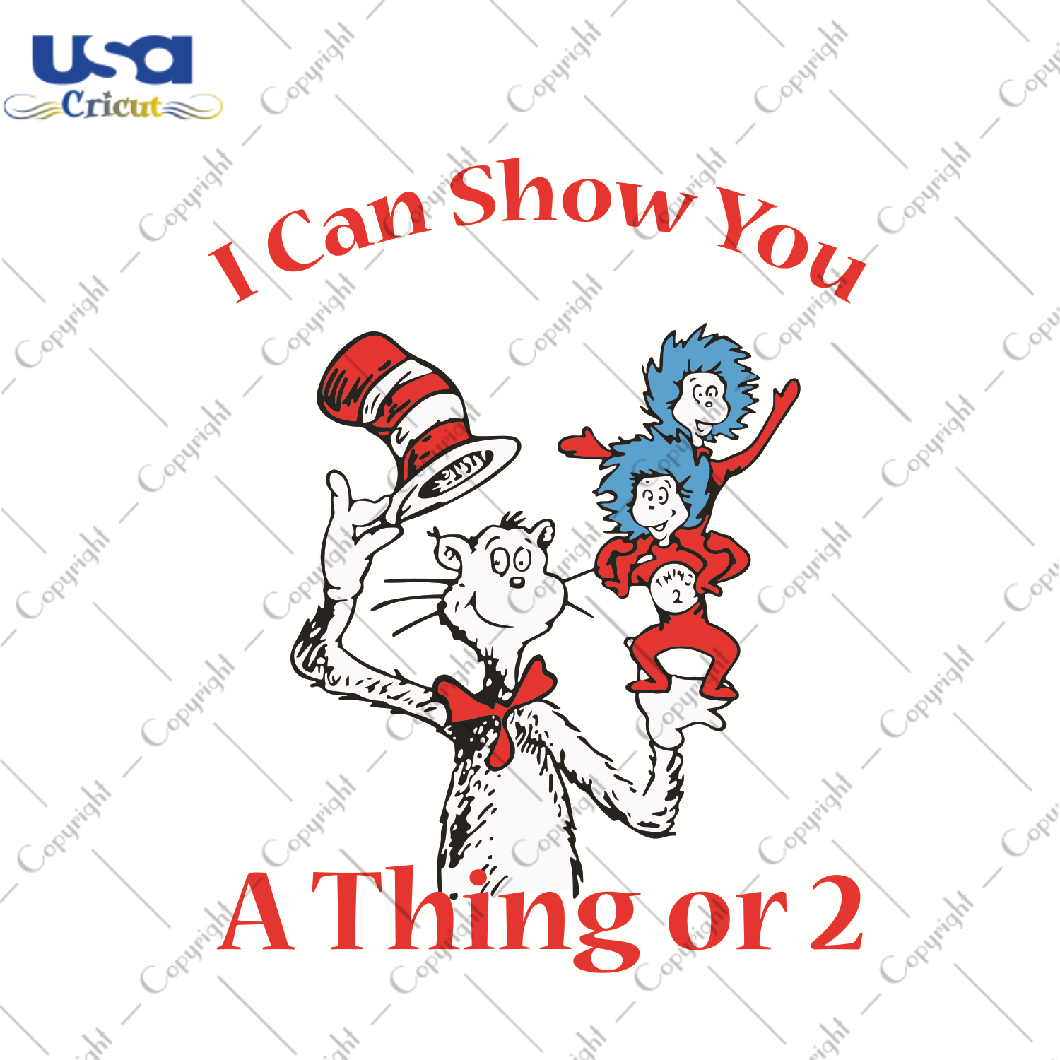 I Can Show You A Thing Or 2 Dr Seuss Svg, Dr Seuss Dr Seuss Gift Diy Crafts Svg Files For Cricut, Silhouette Sublimation Files