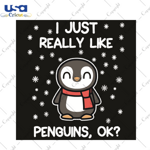 I Just Really Like Penguins Ok Trending Gift Diy Crafts Svg Files For Cricut, Silhouette Sublimation Files