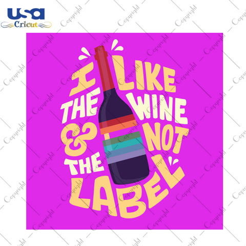 I Like The Wine Not The Label Svg, Trending Svg, Wine Svg, Label Svg, Wine Lovers, Wine Vector, Wine Gifts, Wine Shirt, Quotes Svg, Funny Saying, Red Wine Svg, Drinking Svg, Diy Crafts, Silho