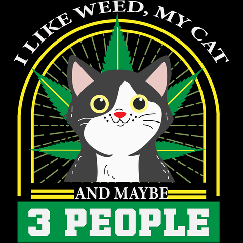 I Like Weed My Cat And Maybe 3 People Svg, Trending Svg, Cannabis Lover Svg, SVG Cricut & Silhouette Sublimation files Instant Download Version - USA Cricut