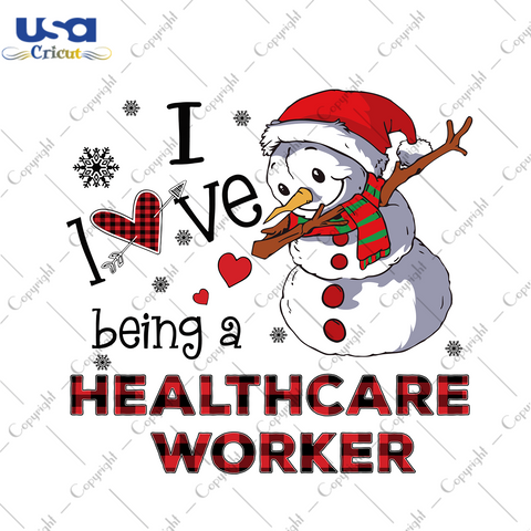 I Love Being A Healthcare Worker Svg, Christmas Svg, Xmas Svg, Christmas Gift, Snowman Svg, Career Svg, Job Svg, Being A Healthcare Worker, Health Svg, Healthcare Svg, Healthcare Worker - USA