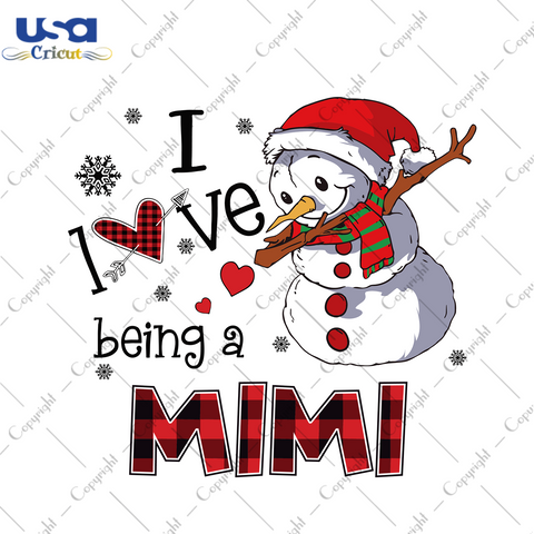 I Love Being A Mimi Svg, Christmas Svg, Xmas Svg, Merry Christmas, Christmas Gift, Snowman Svg, Being A Mimi, Mimi Svg, Pet Svg, Gift For Mimi, Mimi Girl Svg, Mimi Pet Svg - USA Cricut