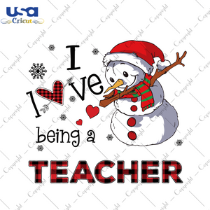 I Love Being A Teacher Svg, Christmas Svg, Xmas Svg, Christmas Gift, Snowman Svg, Dabbing Snowman, Career Svg, Jobs Svg, Being A Teacher, Teacher Svg, Teacher Life Svg, Teaching Svg - USA Cri