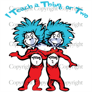 I Teach A Thing Or Two, Dr. Seuss Svg, Reading Festival, Printable Cricut & Silhouette Sublimation files Instant Download - USA Cricut