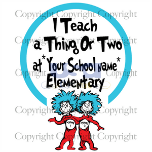 I Teach A Thing Or Two, Dr. Seuss Svg, Reading Festival, Printable Cricut & Silhouette Sublimation files Instant Download - USA Cricut