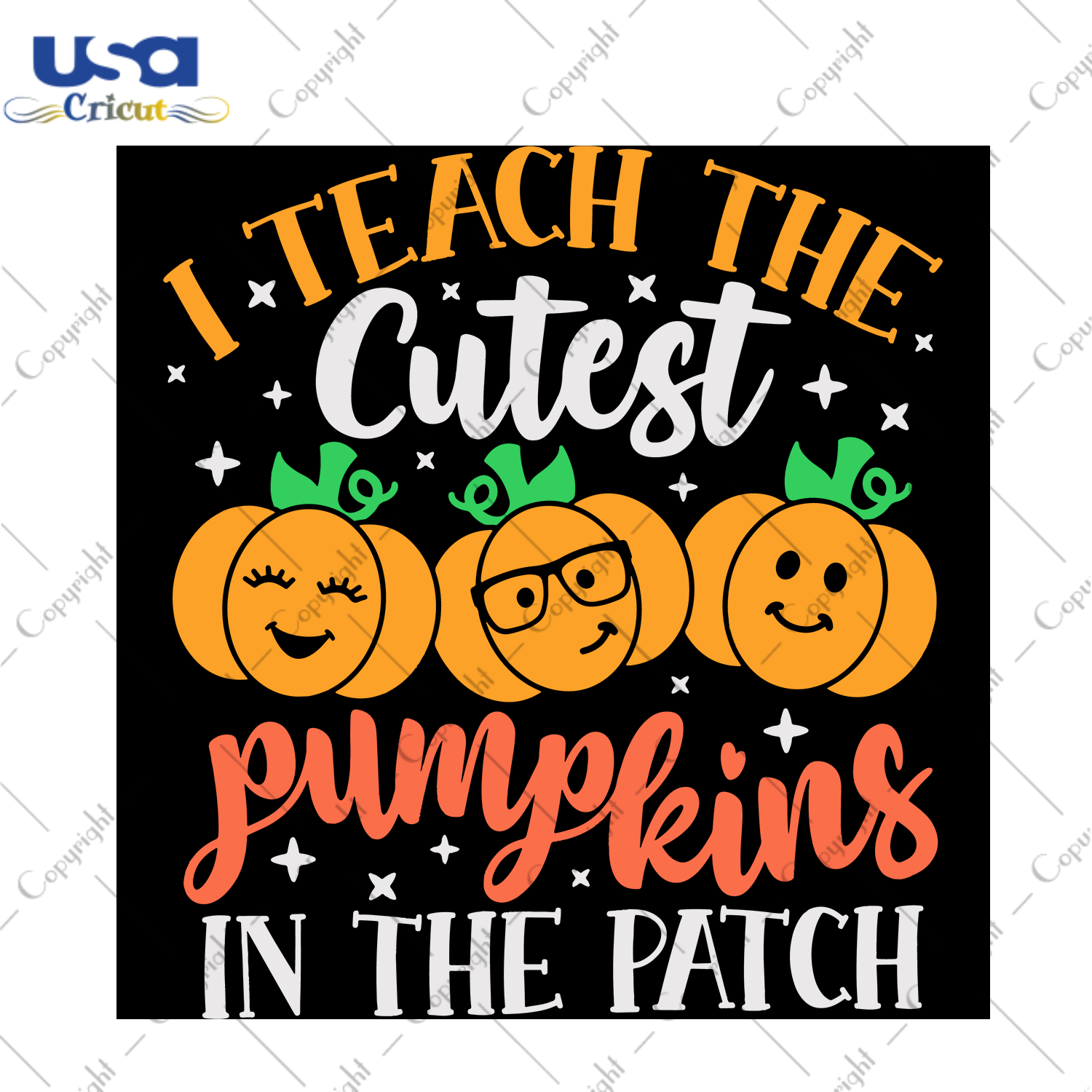 I Teach The Cutest Pumpkins In The Patch, Halloween Svg, Halloween Background, Happy Halloween, Halloween Gift, Halloween Shirts, Pumpkins Svg, Pumpkins Vectors, Pumpkins Clipart, Funny Quote