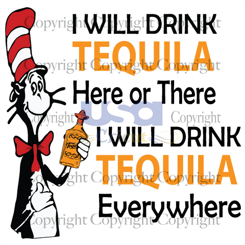 I Will Drink Tequila, Dr. Seuss Svg, Reading Festival, Printable Cricut & Silhouette Sublimation files Instant Download - USA Cricut