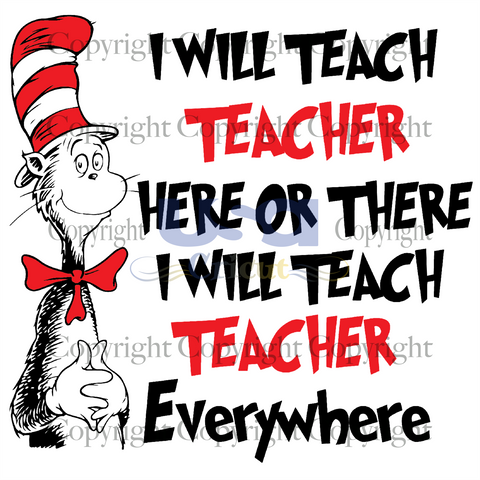 I Will Teach Teacher, Dr. Seuss Svg, Printable Cricut & Silhouette Sublimation files Instant Download - USA Cricut