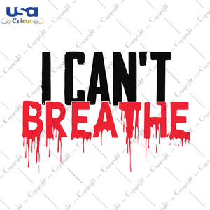 I cant breathe GF 1, Trending Svg, African-American slogan ,the deaths of black men, black lives matter GF, Stop Killing Us Svg, Justice For Black People Gift, Why I kneel, justice for ahmaud