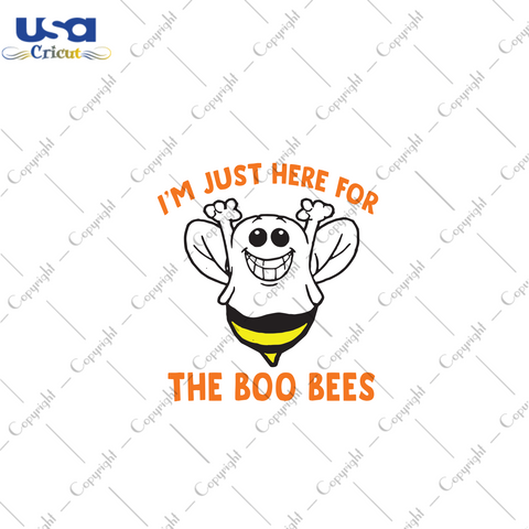 I’m Just Here For The Boo Bees, Halloween Svg, Halloween Gift, Halloween Shirt, Bee Ghost, Bee Svg, Cute Bee, Funny Bee, Bee Shirt, Nightmare Svg, Svg Cricut, Silhouette Svg Files, Cricut S